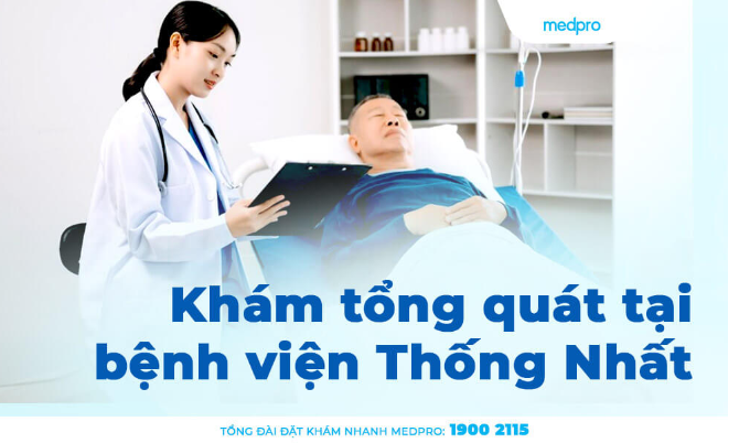 Khám tổng quát tại bệnh viện Thống Nhất