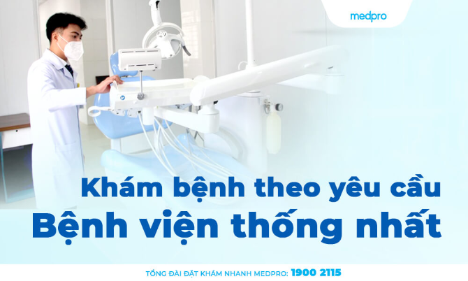 Khám bệnh theo yêu cầu Bệnh viện thống nhất