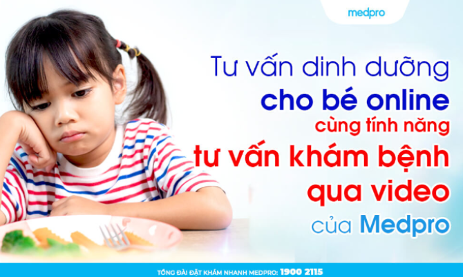 Tư vấn dinh dưỡng cho bé online cùng bác sĩ qua Medpro