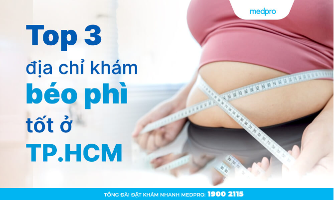 Top 3 bệnh viện, phòng khám béo phì uy tín ở TPHCM