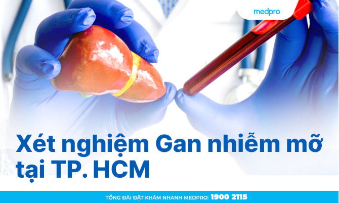 Top 3 địa chỉ Xét nghiệm Gan nhiễm mỡ uy tín TP. HCM