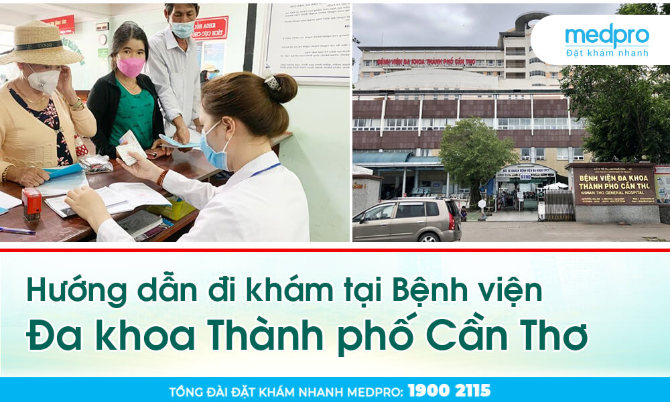 Hướng dẫn đi khám tại Bệnh viện Đa khoa Thành phố Cần Thơ