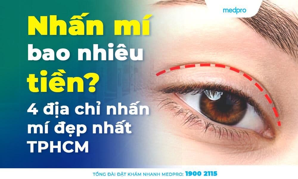 Nhấn mí bao nhiêu tiền? 4 địa chỉ nhấn mí đẹp nhất TPHCM