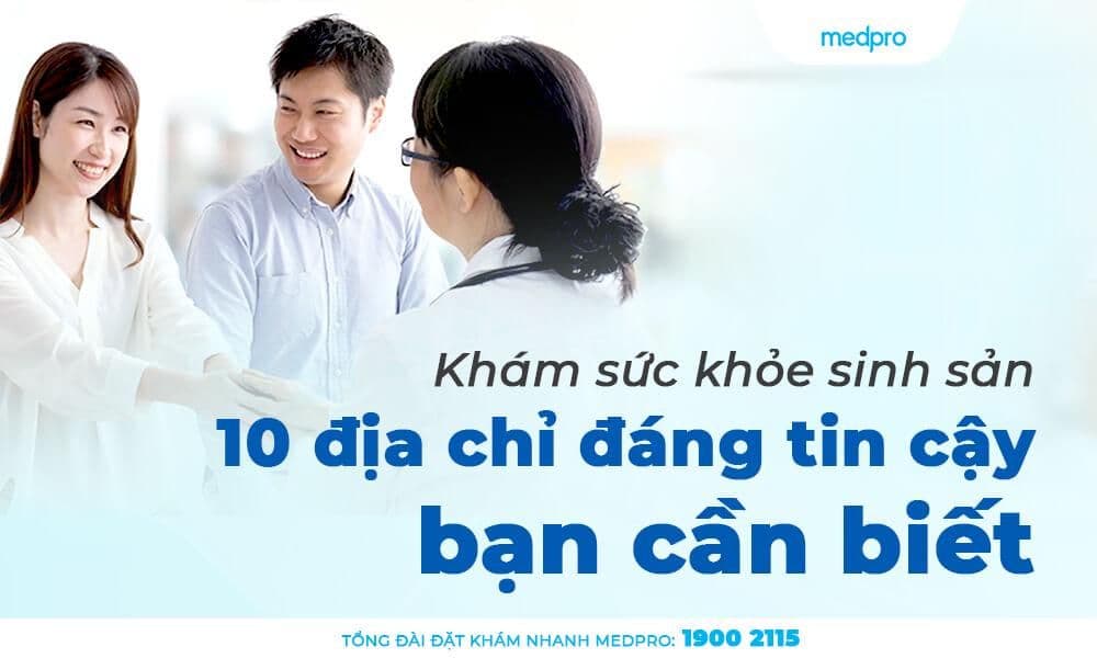 Khám sức khỏe sinh sản: 10 địa chỉ đáng tin cậy bạn cần biết