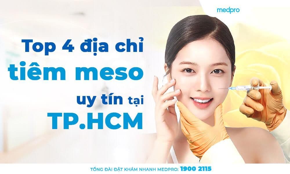 Top 4 các địa chỉ tiêm meso uy tín tại Thành phố Hồ Chí Minh