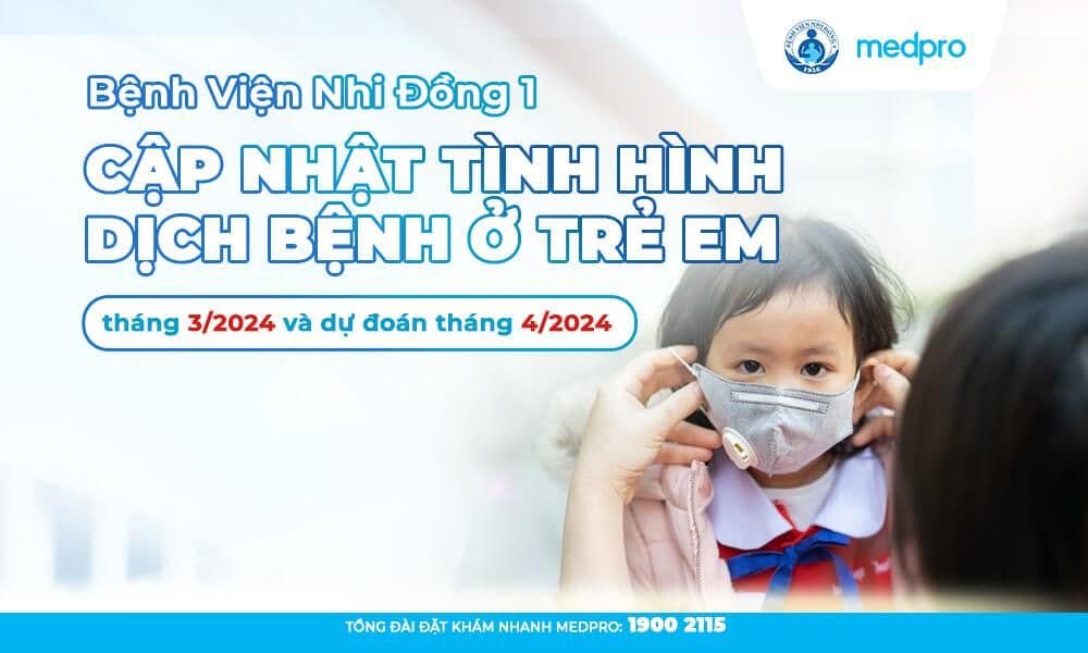 Bệnh viện Nhi Đồng 1 dự đoán dịch bệnh ở trẻ em tháng 4/2024